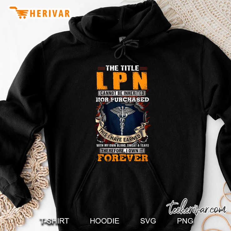 Forever The Title Lpn T Shirt Hoodie