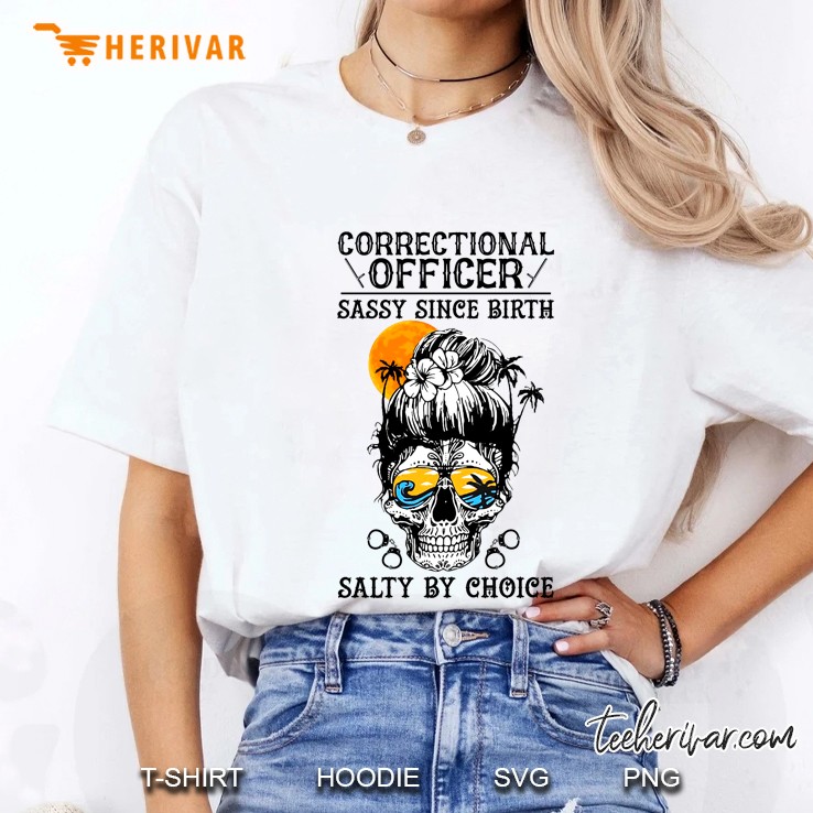 Correctional Officer Sassy Since Birth Hoodie