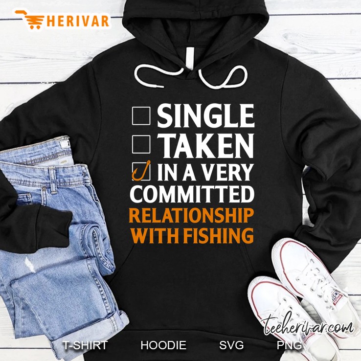 In A Very Committed Relationship With Fishing Hoodie