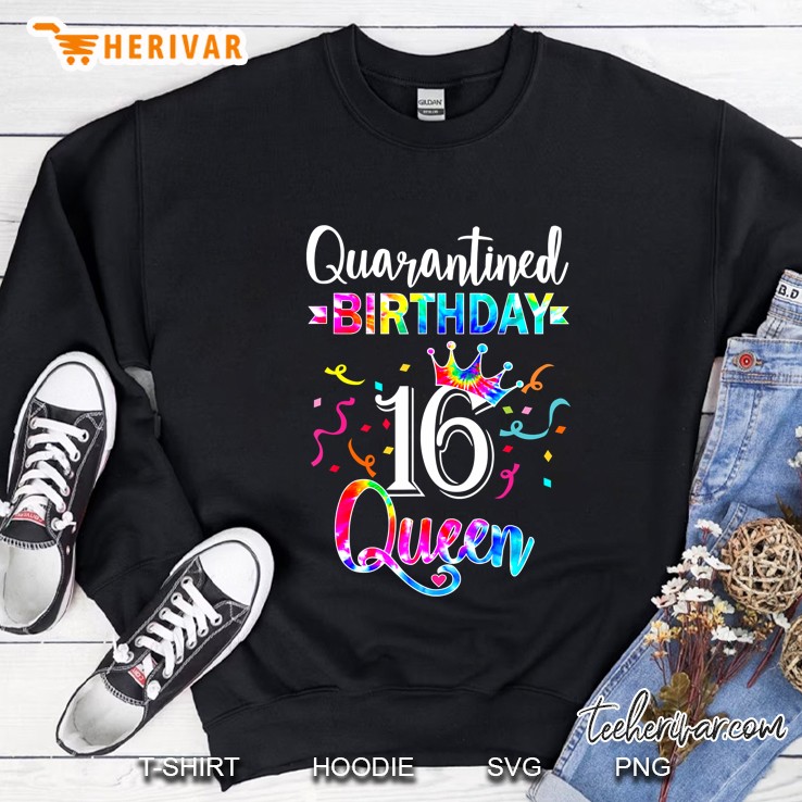 16Th Quarantine Birthday Queen With Art Tie Dye Teenagers Sweatshirt