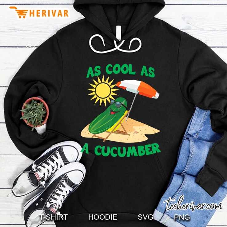 As Cool As A Cucumber Beach Hoodie