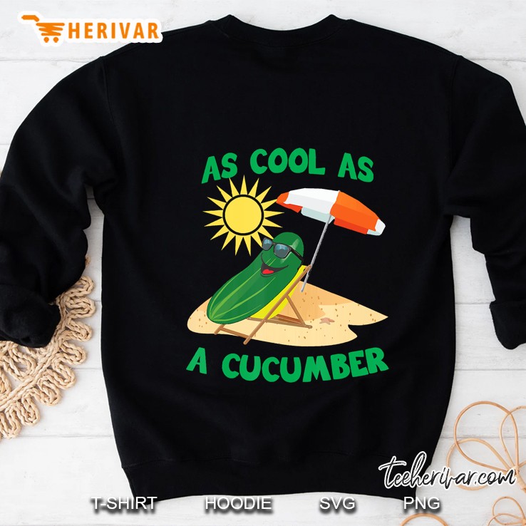 As Cool As A Cucumber Beach Sweatshirt