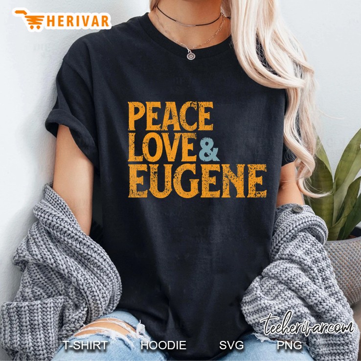 Awesome Retro 1960S Peace Love Eugene Oregon Ladies Tee