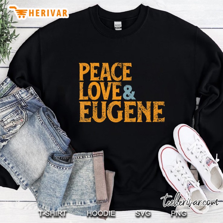Awesome Retro 1960S Peace Love Eugene Oregon Sweatshirt