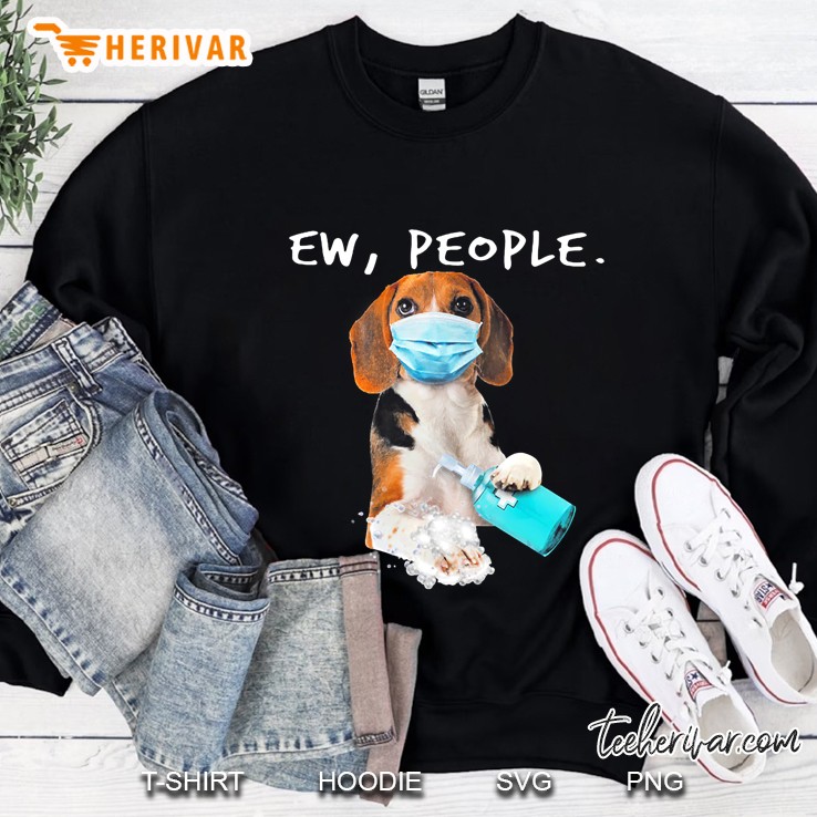 Beagle Ew People Dog Wearing A Face Mask Sweatshirt