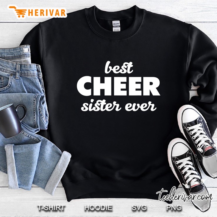 Best Cheer Sister Ever Cheerleading Pep Squad Sweatshirt