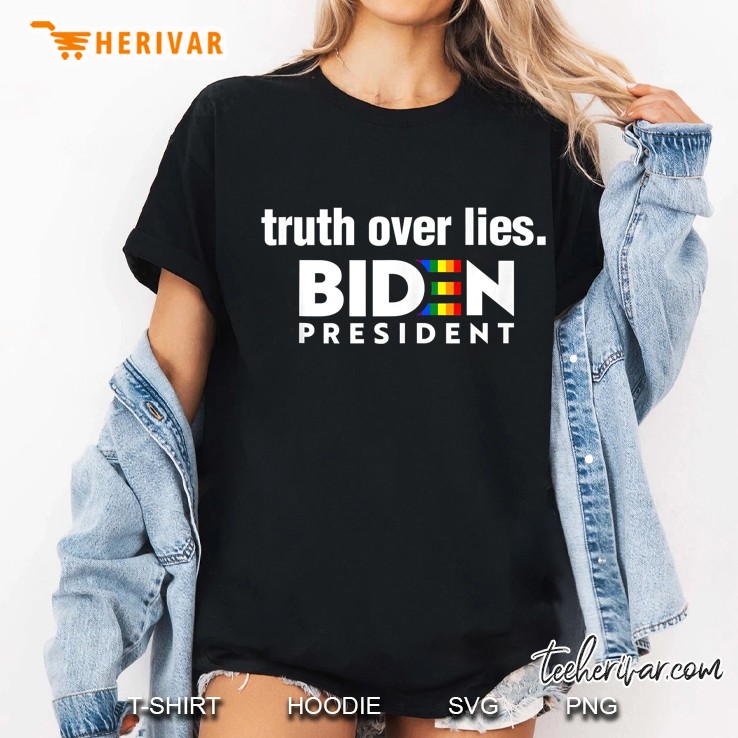 Biden 2020 Gay Pride Truth Over Lies Slogan Lgbtq Ladies Tee