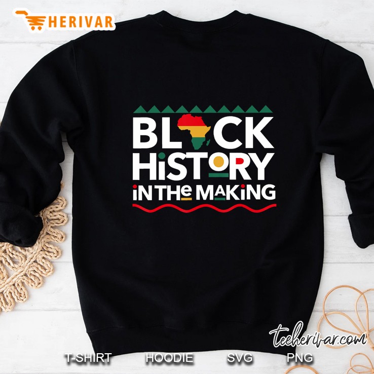 Black History In The Making Sweatshirt