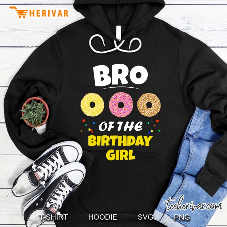Bro Of The Birthday Girl Love Donut Party Day Theme Hoodie