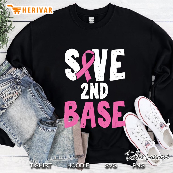 Breast Cancer Awareness Month Save Second 2Nd Base Sweatshirt