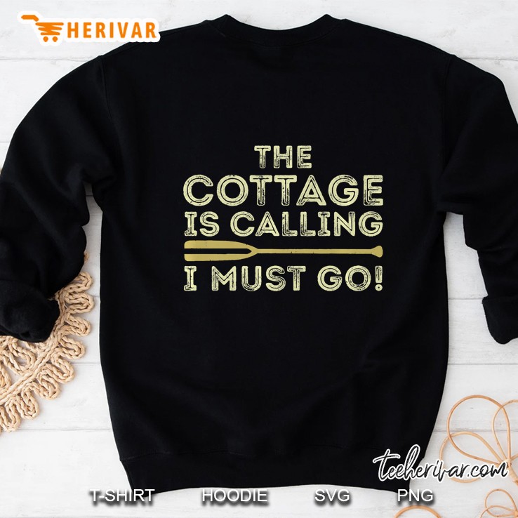 The Cottage Is Calling I Must Go Funny Cute Mugs