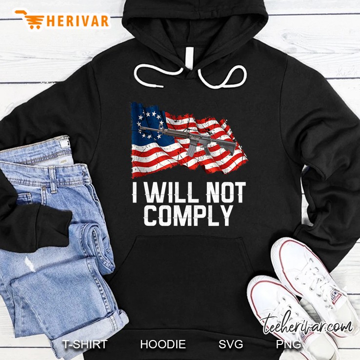 I Will Not Comply Tee Ar 15 - Ar15 American Flag Mugs