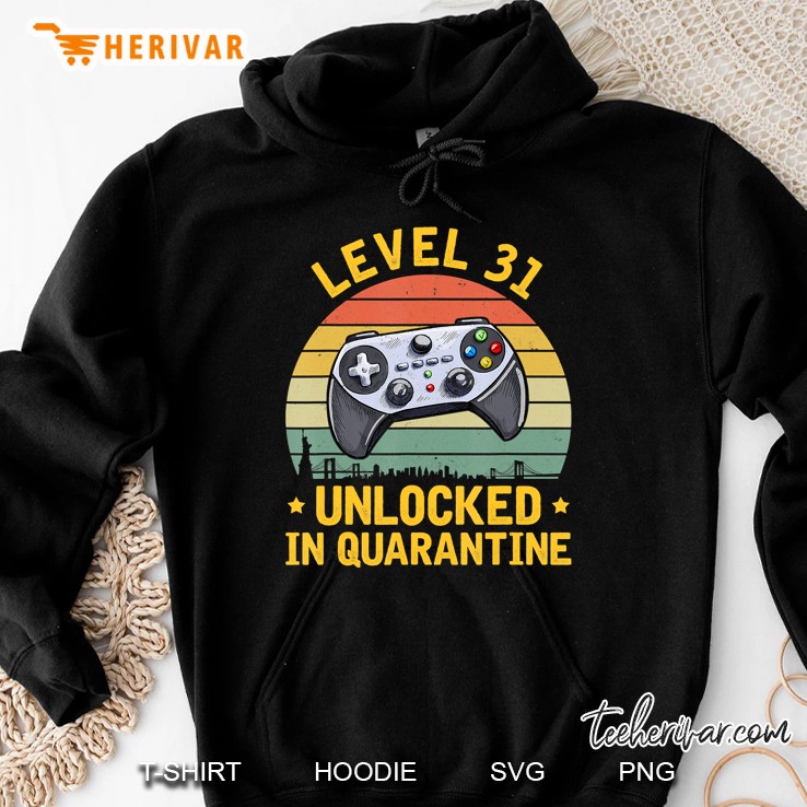 Level 31 Unlocked Video Gamer 31St 1989 Birthday Quarantine Hoodie