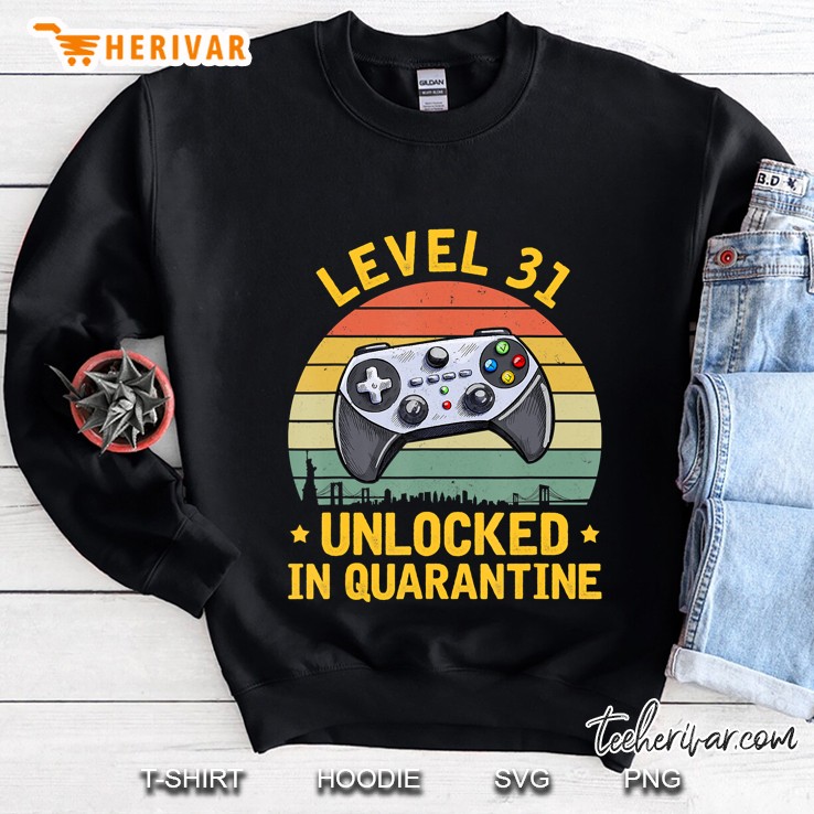 Level 31 Unlocked Video Gamer 31St 1989 Birthday Quarantine Sweatshirt