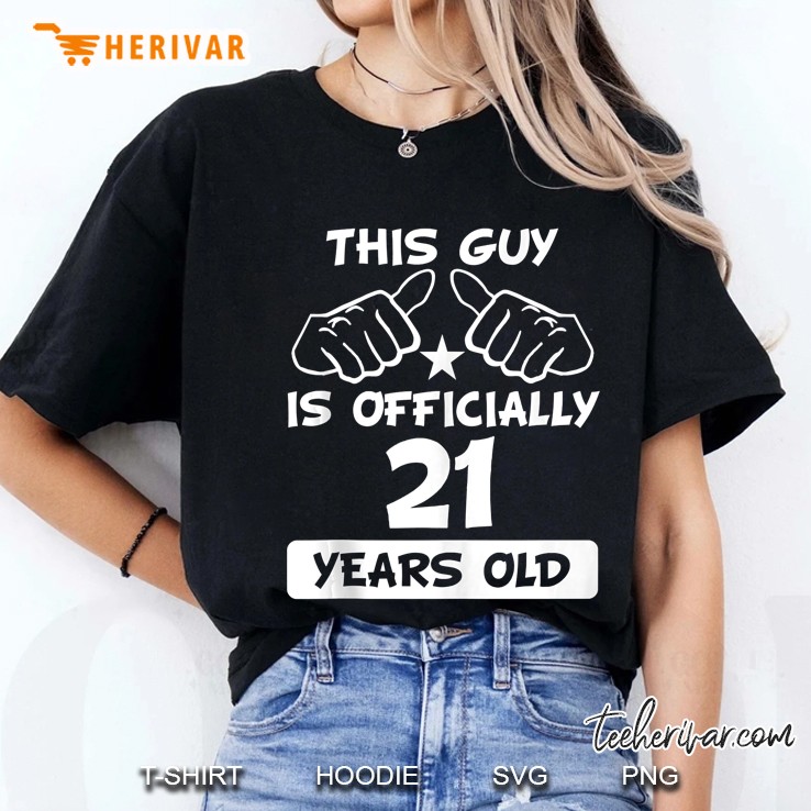 Mens This Guy Is Officially 21 Years Old Funny 21St Birthday Tank Top Hoodie