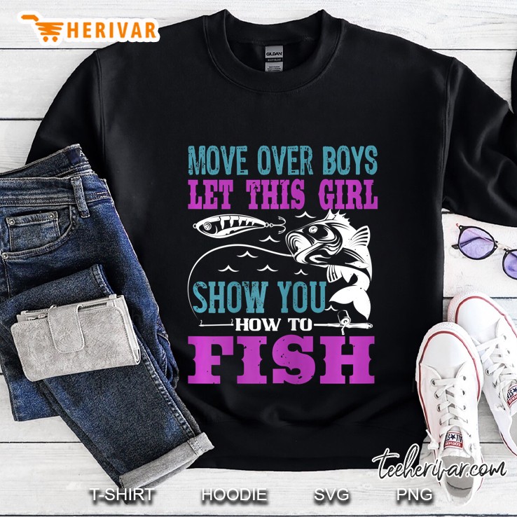 Move Over Boys Let This Girl Show You How To Fish Fishing Mugs