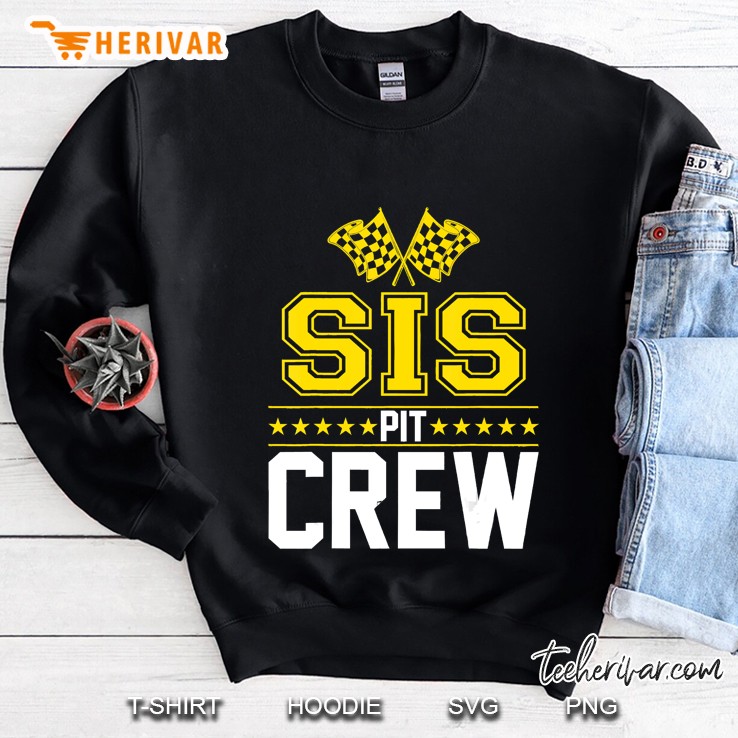 Sis Pit Crew Hosting Car Race Birthday Party Sweatshirt