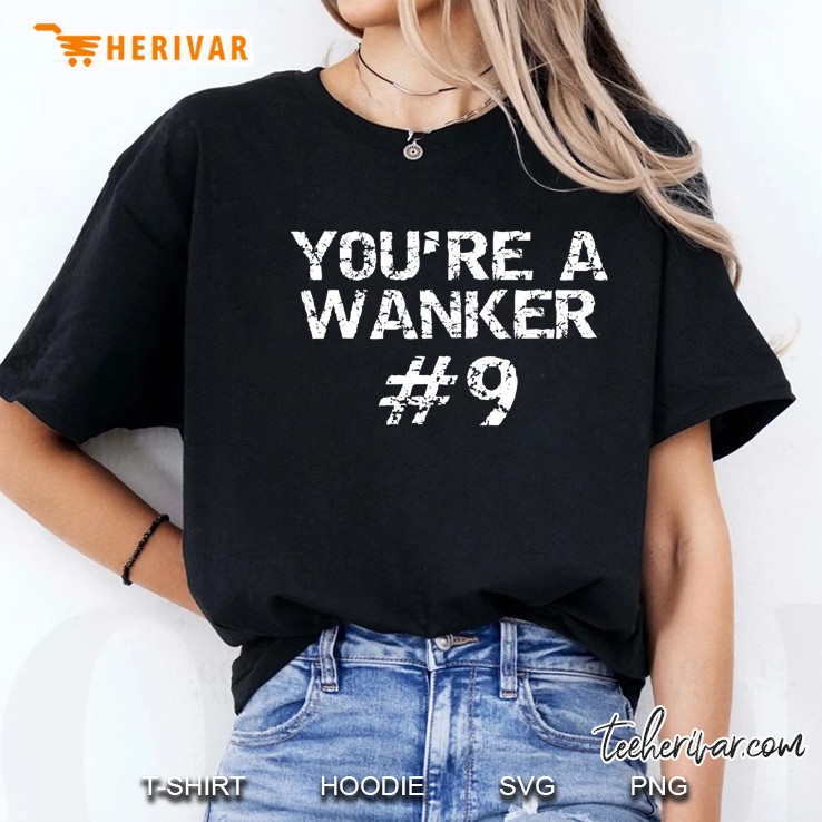 You're A Wanker Number 9 - Funny Lesbian Hockey Hoodie