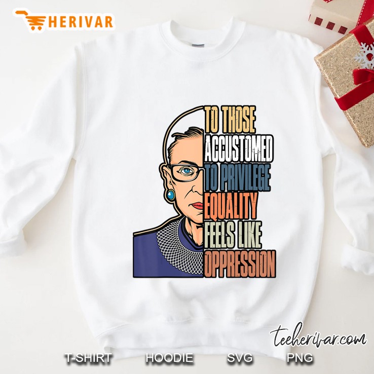 Ruth Bader Ginsburg Notorious Rbg Political Equality Sweatshirt
