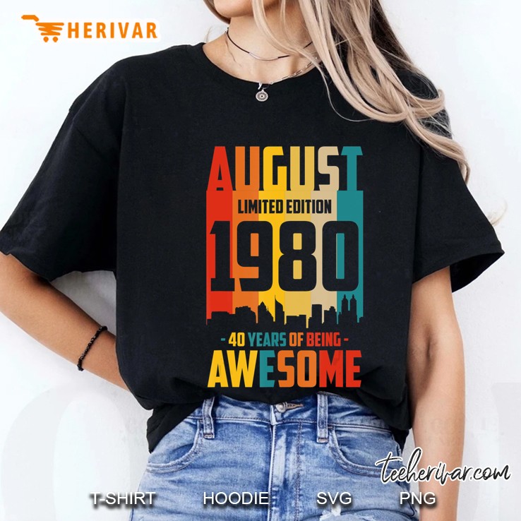 40Th Birthday 1980 August 40 Years Old Bday Ladies Tee