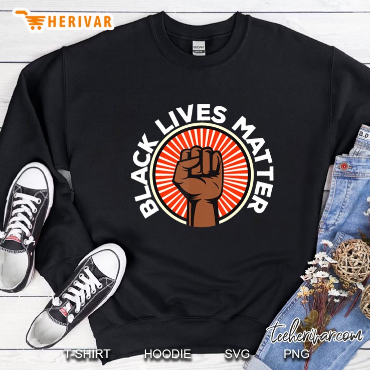 Black Lives Matter Blm, Social Justice Tee For Activists Sweatshirt