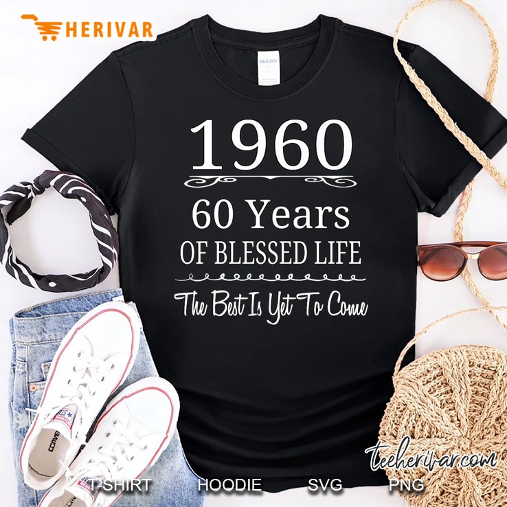 Blessed 60Th Birthday 2020 Gift Sixty Years Old Born 1960 Ver2 Shirt