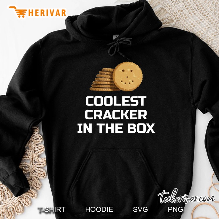 Coolest Cracker In The Box Funny Gift Hoodie