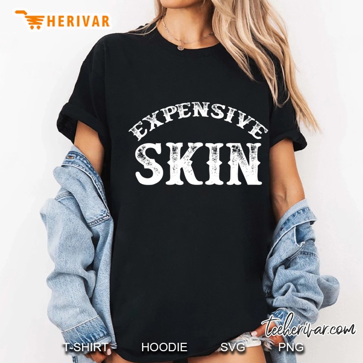 Expensive Skin Ladies Tee