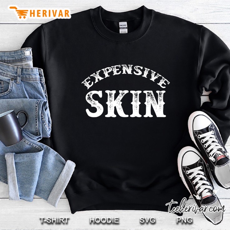 Expensive Skin Sweatshirt