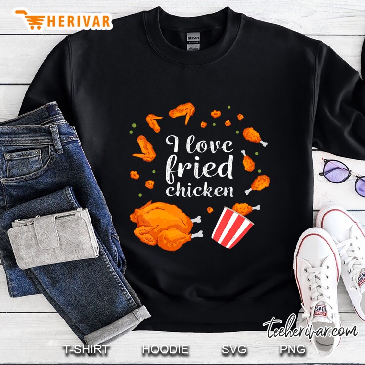 I Love Fried Chicken Funny Chicken Gif Sweatshirt