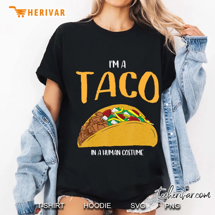 I'm A Taco In A Human Costume Halloween Cosplay Easy Outfit Hoodie