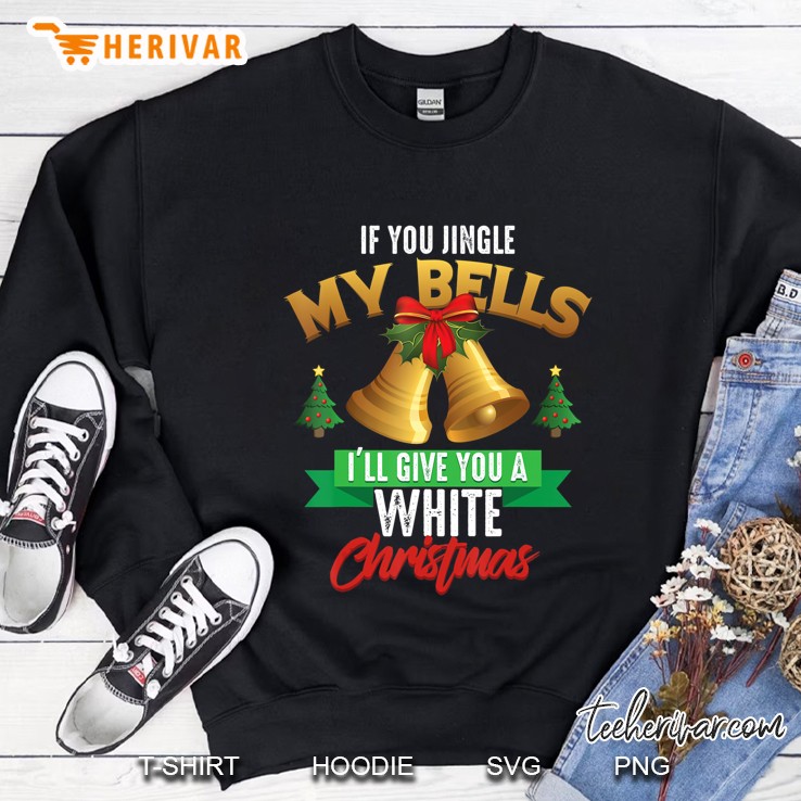 If You Jingle My Bells I