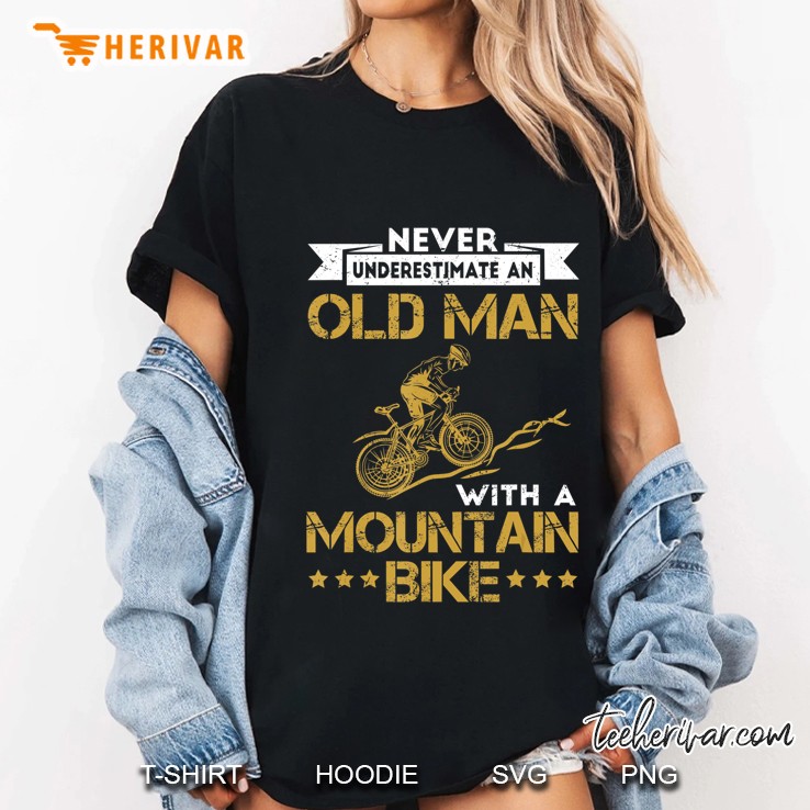 Mens Never Underestimate An Old Man With A Mountain Bike Tshirt Ladies Tee