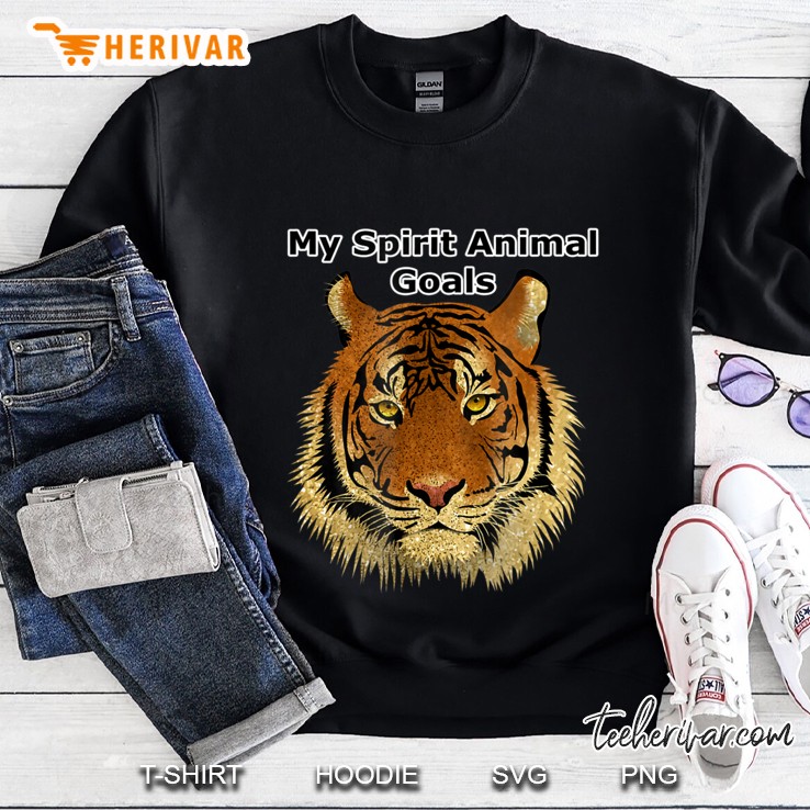 My Spirit Animal Goals Beautiful Fierce Tiger Shirt Mugs