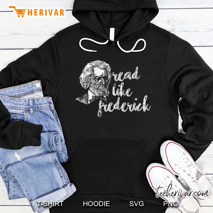 Read Like Frederick Douglass Cool Black History Month Gift Hoodie