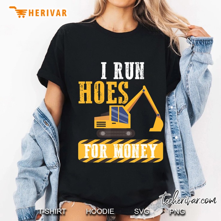 Sarcastic Craftsman Run Hoes Money Heavy Equipment Operator Ladies Tee