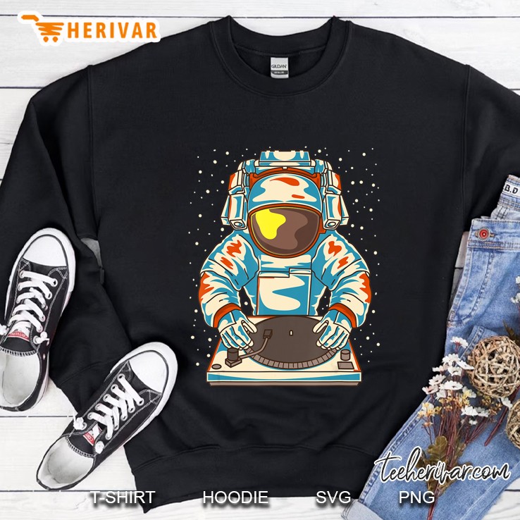 Space Dj Astronaut Dj Tee Sweatshirt