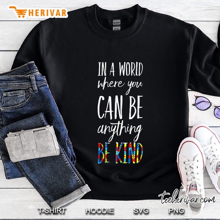 Womens In A World Where You Can Be Anything Be Kind Kindness Autism V-Neck Sweatshirt