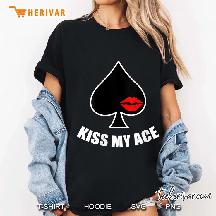 Womens Kiss My Ace Spade Texas Hold Em Poker V-Neck Ladies Tee