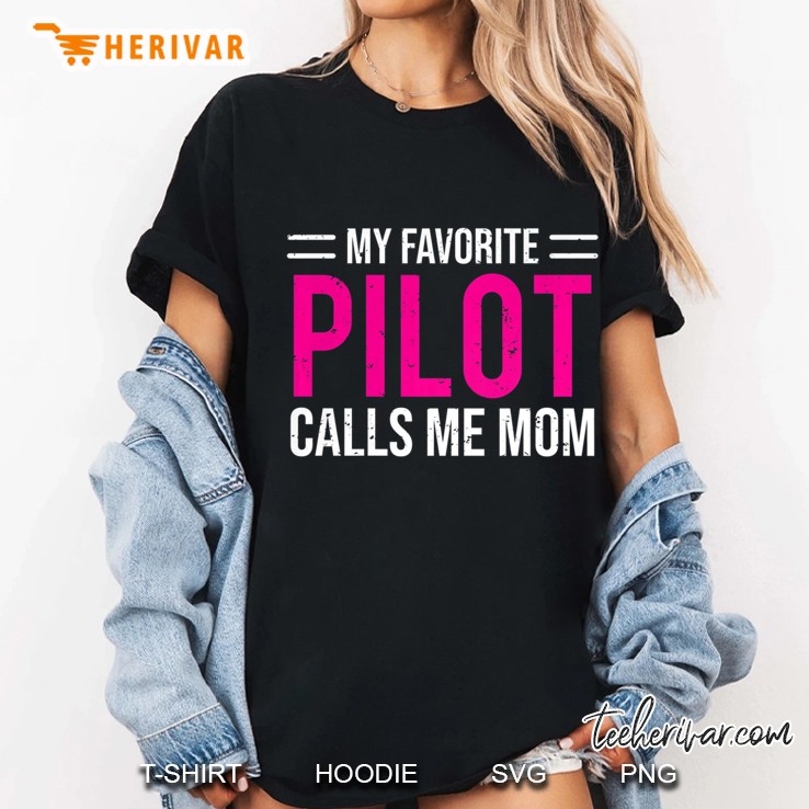 Womens My Favorite Pilot Calls Me Mom Cute Mother Premium Hoodie