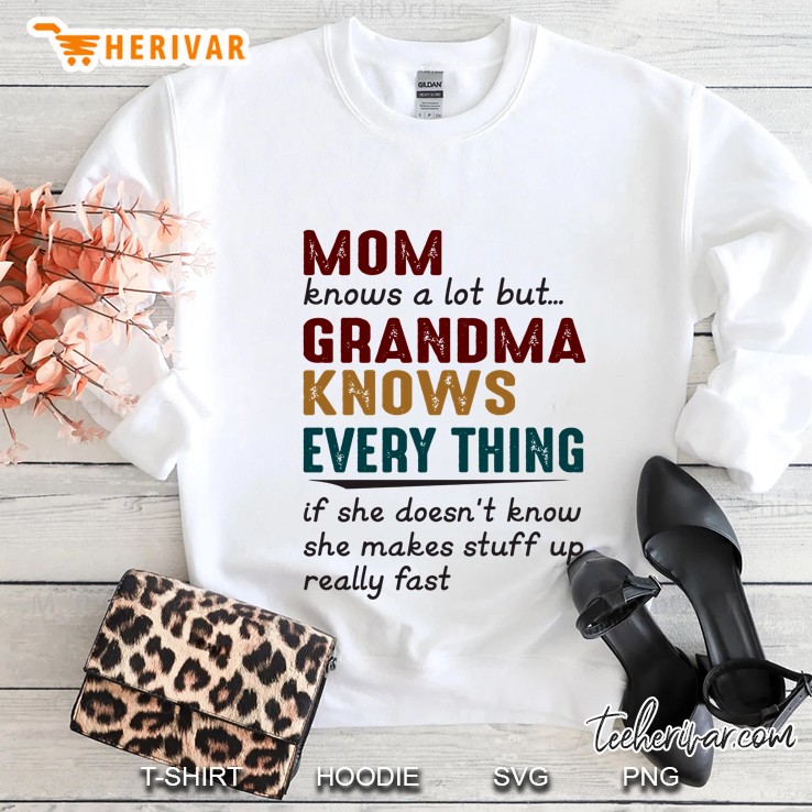 Mom Know A Lot But Grandma Knows Everything Mugs