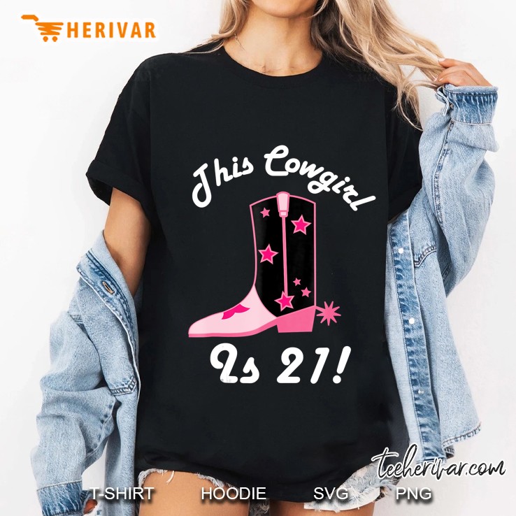 21St Birthday Tee Western Themed Cowgirl Is 21 Ver2 Ladies Tee