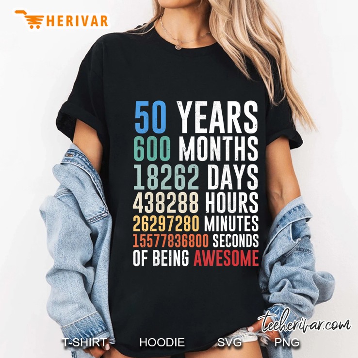 50 Years 600 Months 18262 Days Of Being Awesome Ladies Tee