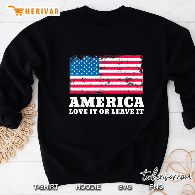 America Love It Or Leave It Patriotic American Flag Sweatshirt