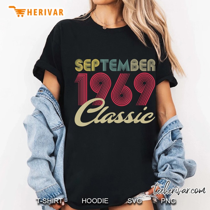 Classic September 1969 Bday Men Women Gifts 51St Birthday Ladies Tee