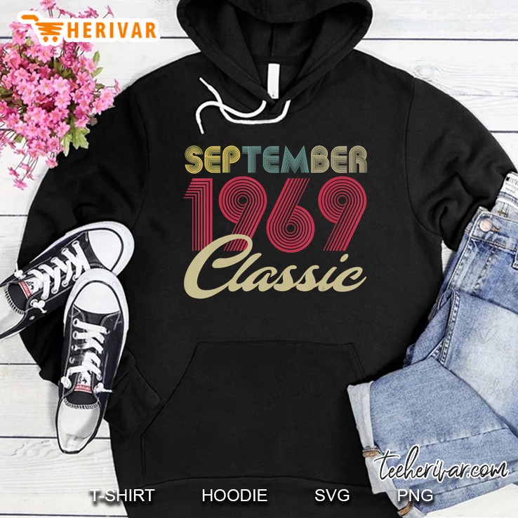 Classic September 1969 Bday Men Women Gifts 51St Birthday Hoodie