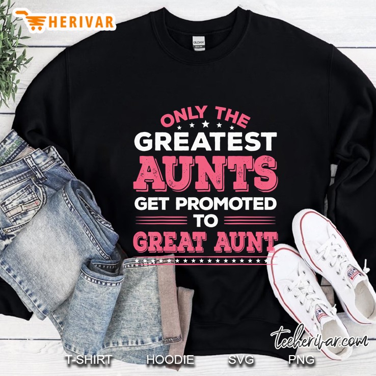 Great Aunt Pregnancy Announcement Aunts Great Aunt Sweatshirt