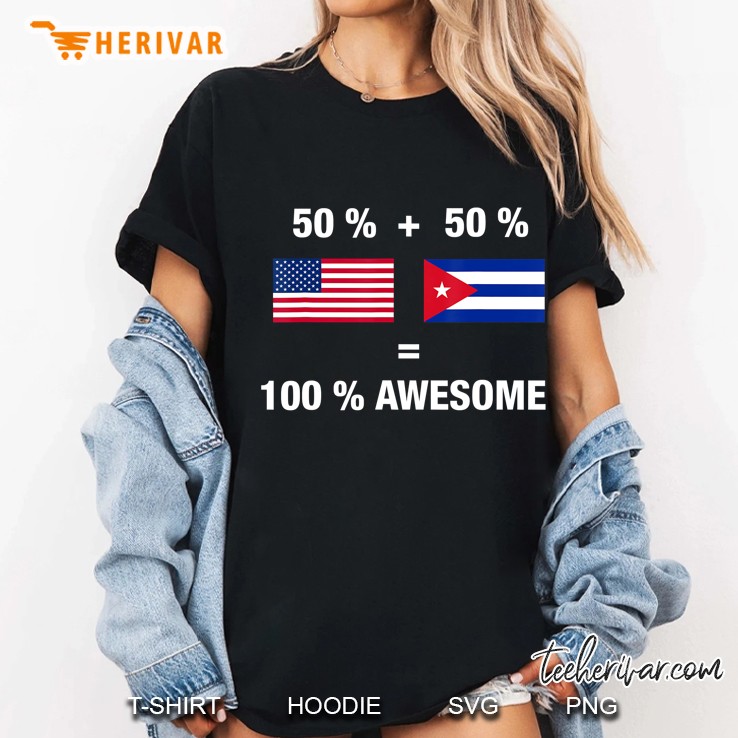 Half Cuban Half American 100 Awesome Flag Cuba Hoodie