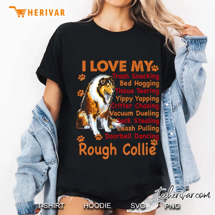 I Love My Rough Collie, Rough Collie Shirt, Rough Collie Hoodie