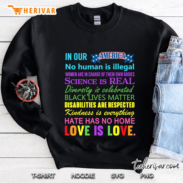 Kindness Is Everything Science Is Real, Love Is Love Sweatshirt
